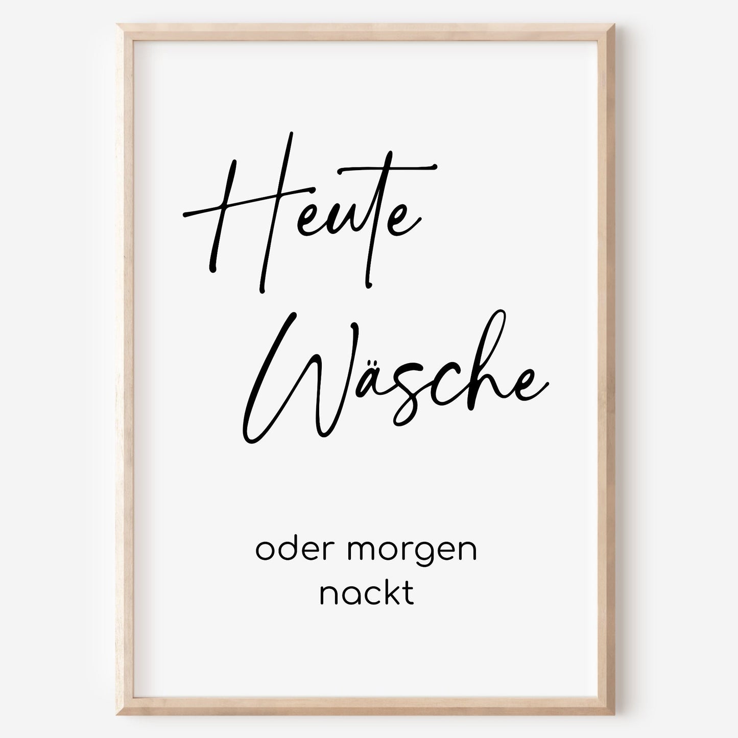 Heute Wäsche Poster Badezimmer Wäscheraum HWR Raum
