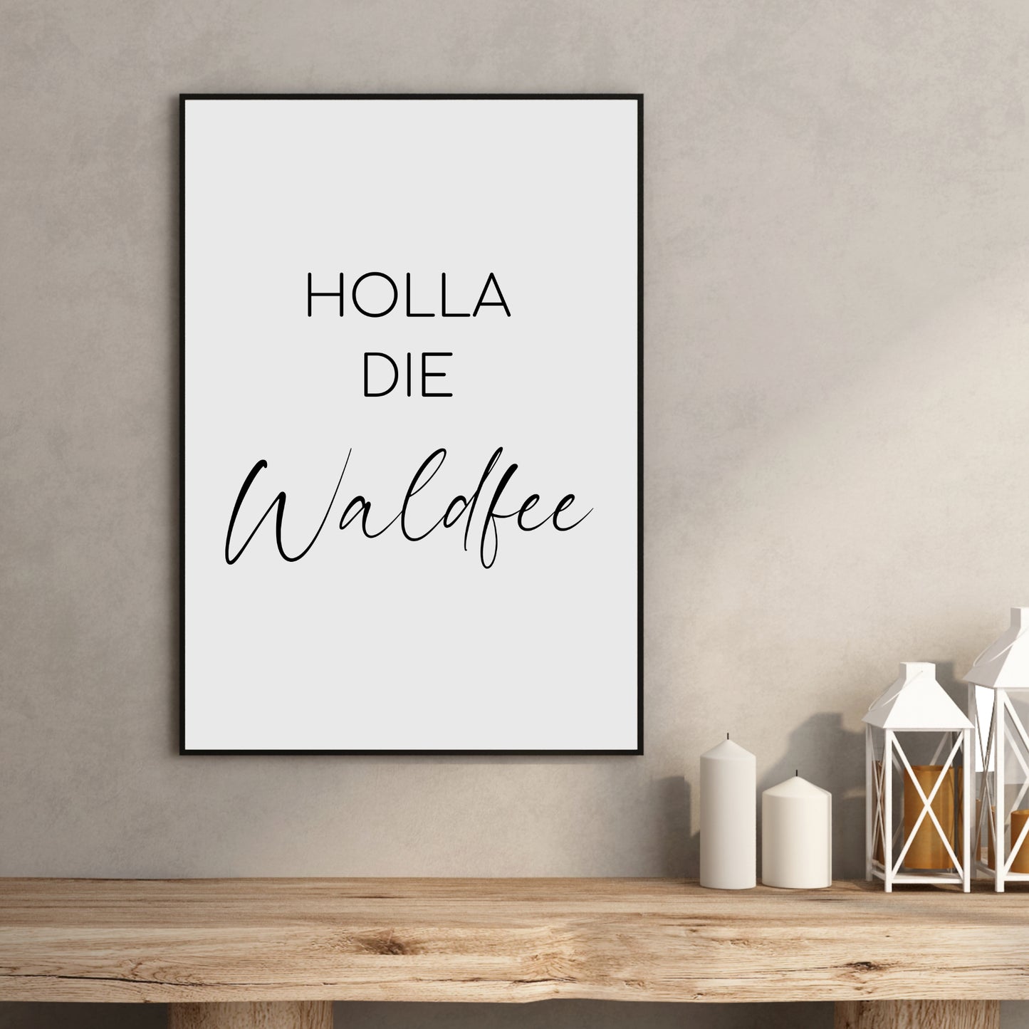 Holla die Waldfee Poster Zuhause Familie Home