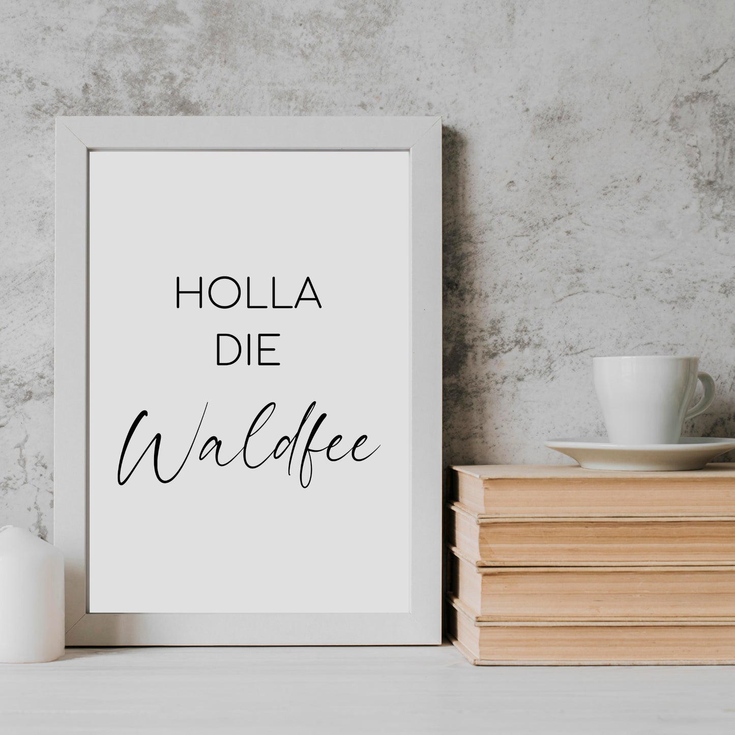 Holla die Waldfee Poster Zuhause Familie Home