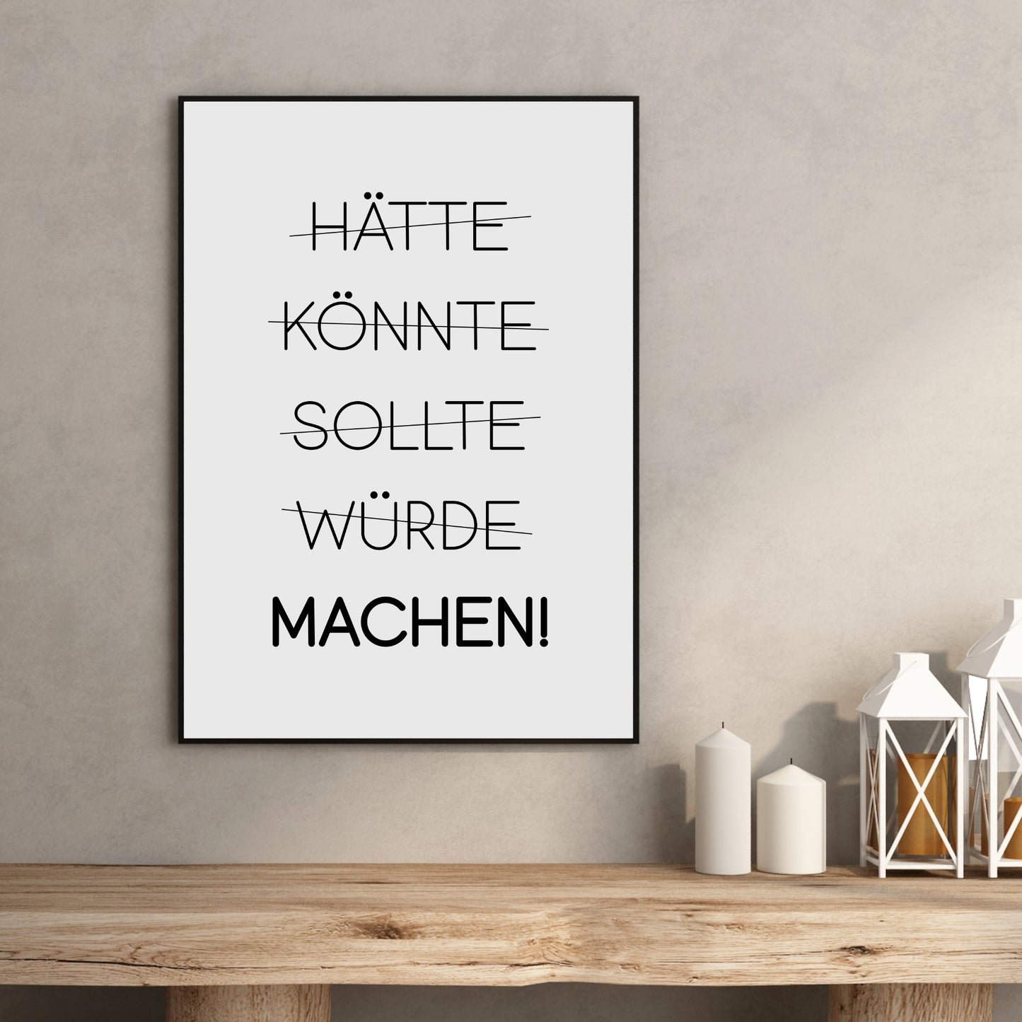 Hätte Könnte Poster Home Zuhause Arbeitszimmer