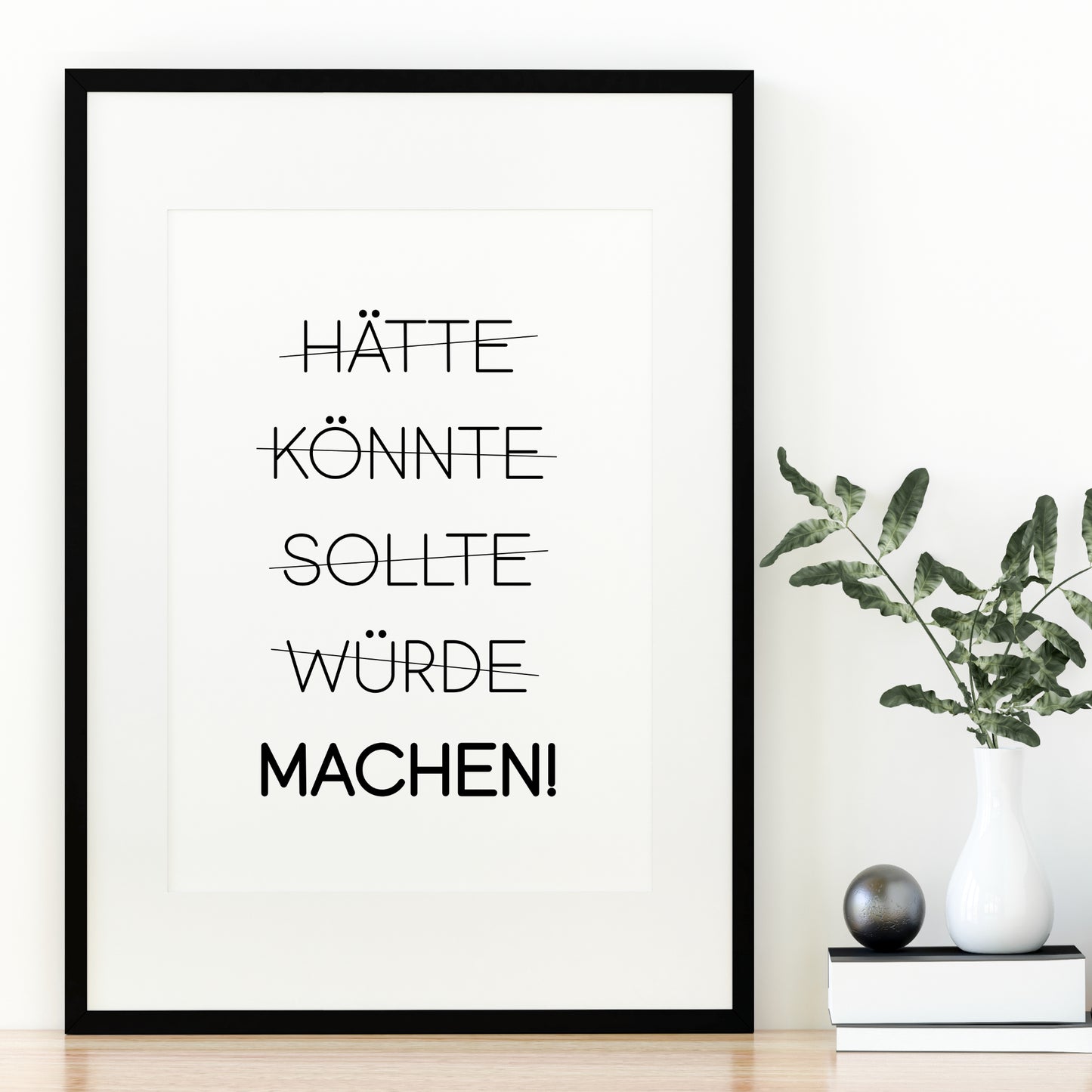 Hätte Könnte Poster Home Zuhause Arbeitszimmer