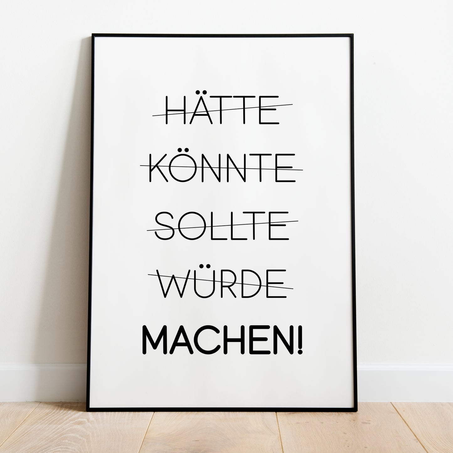 Hätte Könnte Poster Home Zuhause Arbeitszimmer