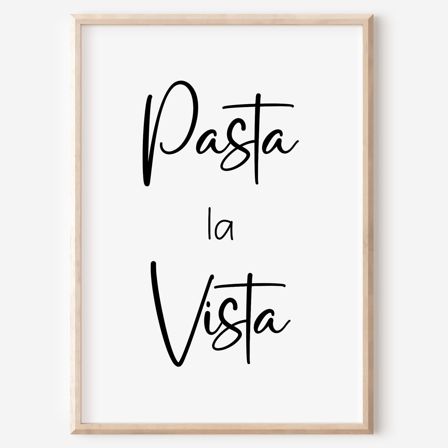 Pasta la Vista Poster Wanddeko Küchenbild Küche Spruch lustig witzig Minimalistisch schwarz weiß