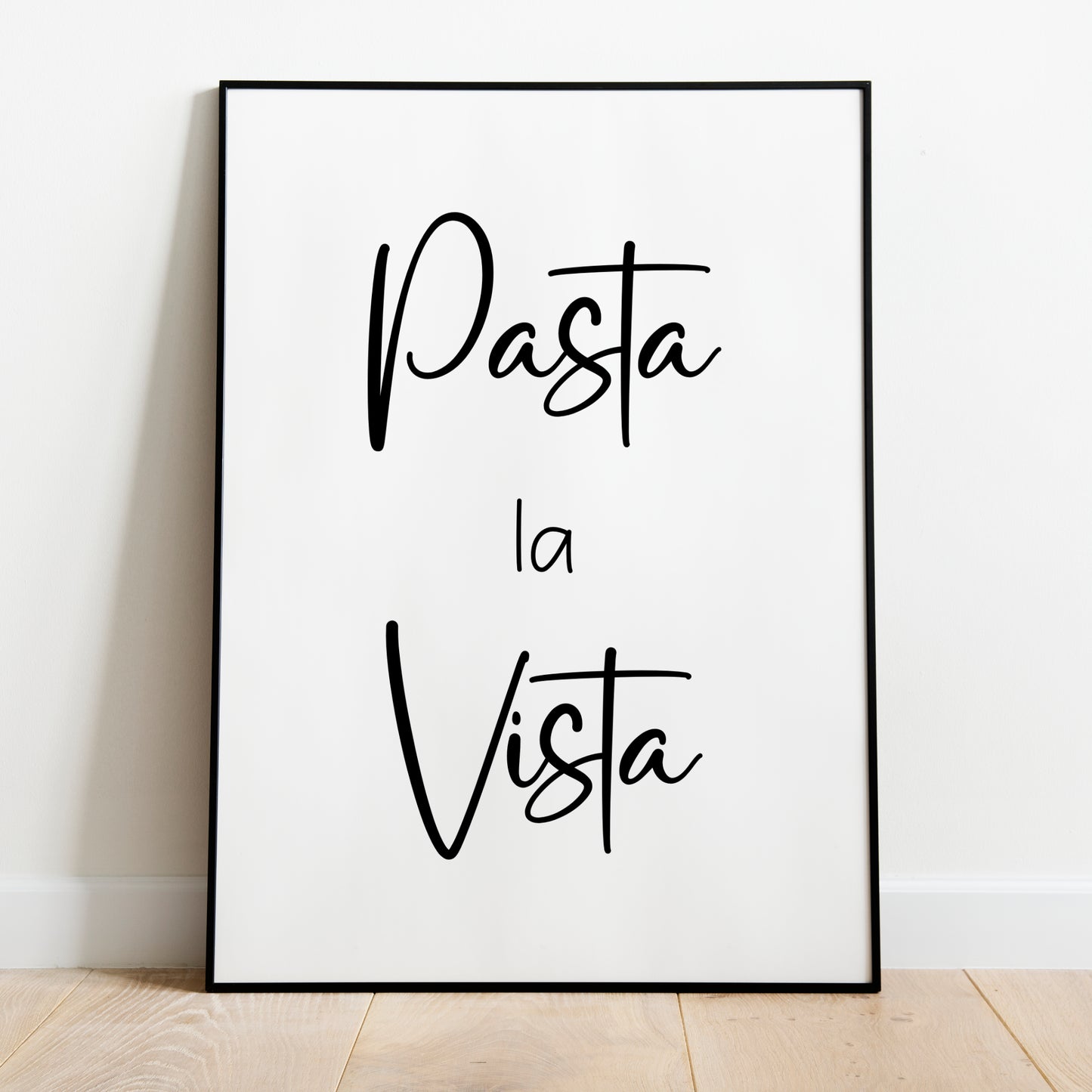 Pasta la Vista Poster Wanddeko Küchenbild Küche Spruch lustig witzig Minimalistisch schwarz weiß