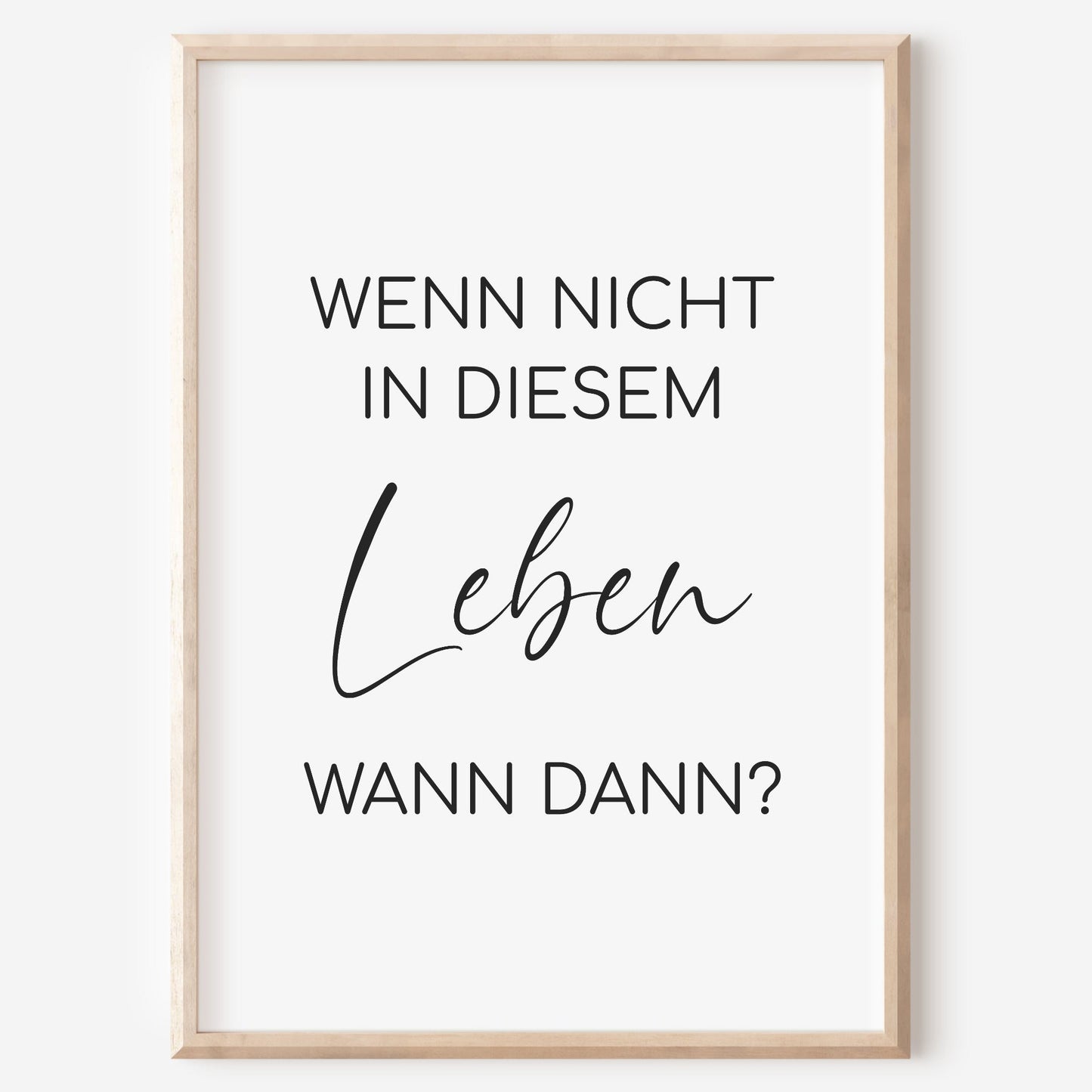 Wenn nicht in diesem Leben Poster Home Zuhause Arbeitszimmer