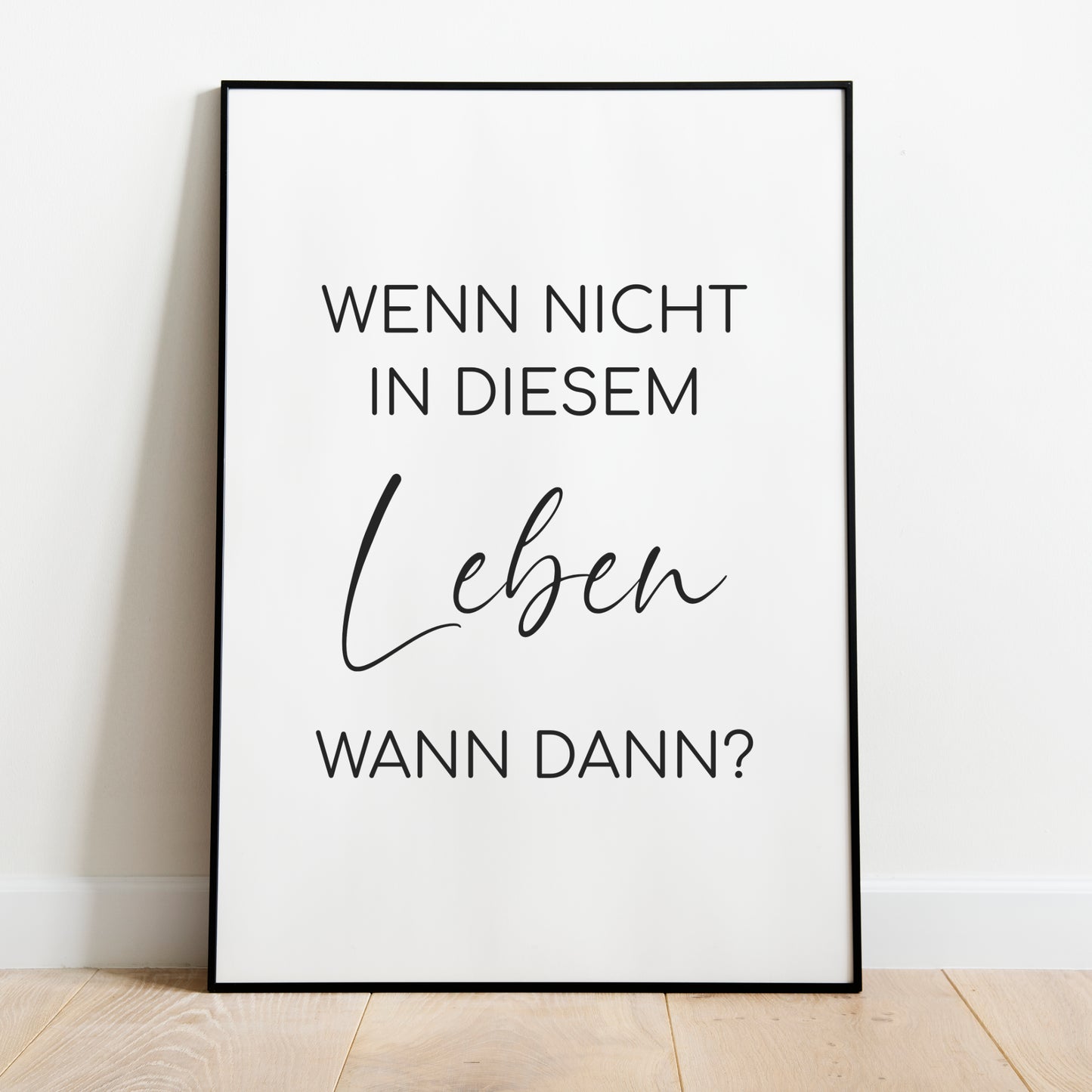 Wenn nicht in diesem Leben Poster Home Zuhause Arbeitszimmer