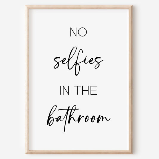 No Selfies Poster Badezimmer Toilette Gäste WC