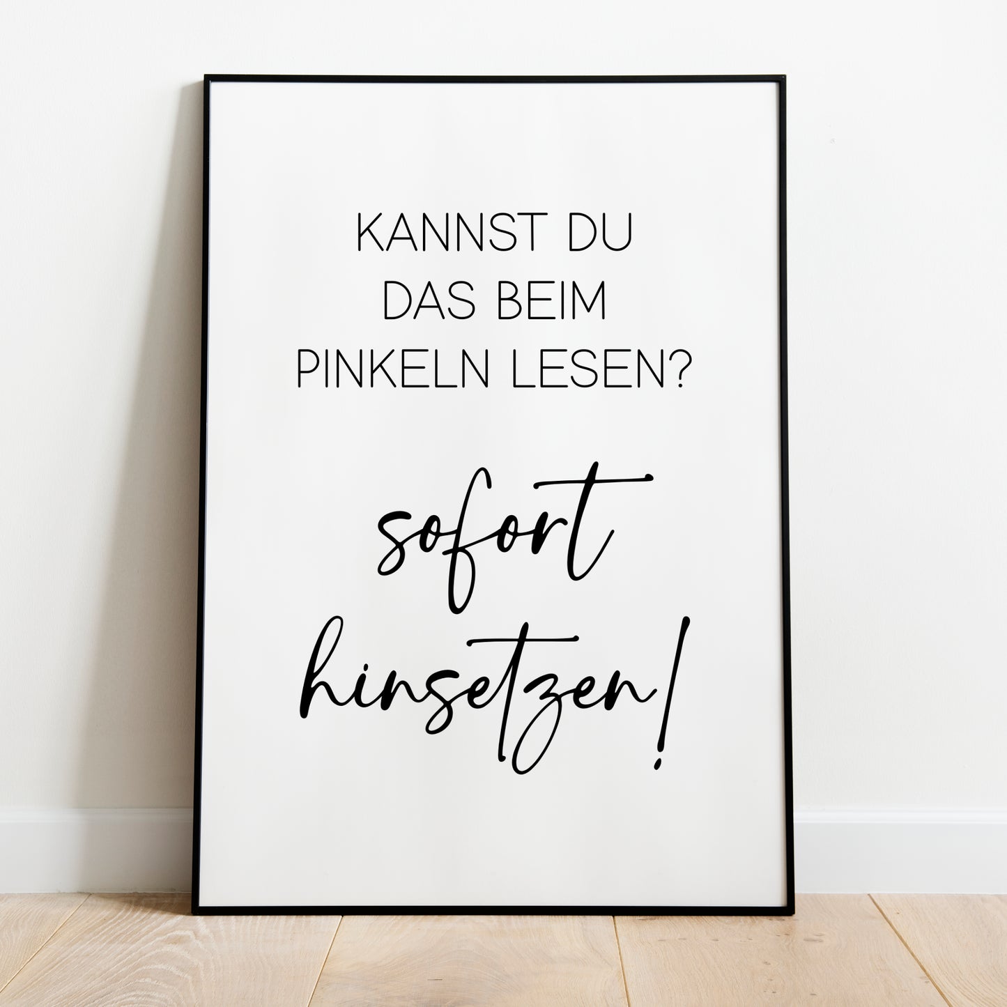 Sofort hinsetzen Poster Badezimmer Toilette Gäste WC lustig Minimalistisch schwarz weiß Humor